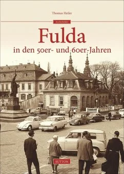Fulda in den 50er- und 60er- Jahren